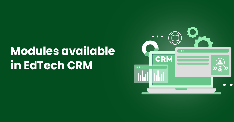 What are Top Modules Available in EdTech CRM? | Meritto