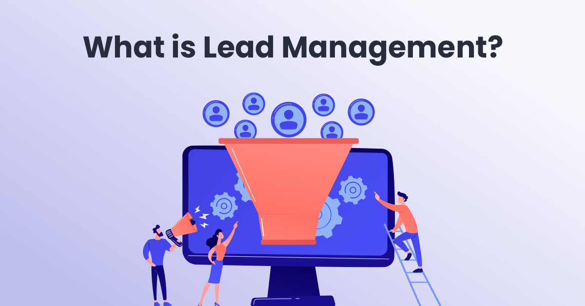 What Is Lead Management How To Convert More Leads Into Enrolment