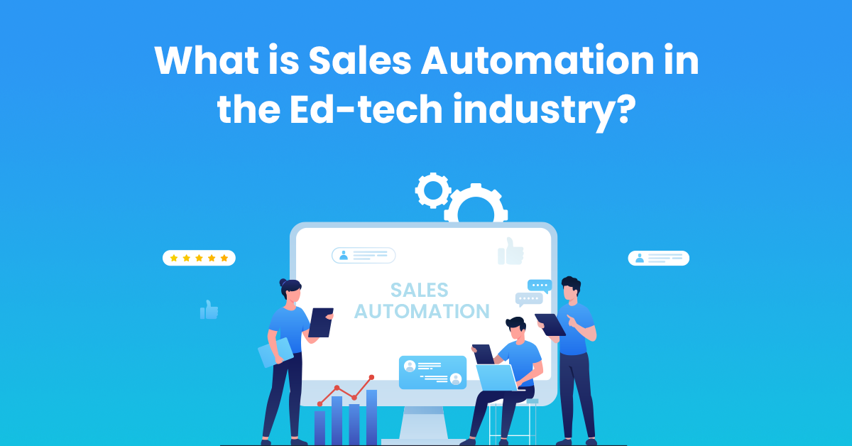 What is Sales Automation in the Ed-tech industry? | Meritto